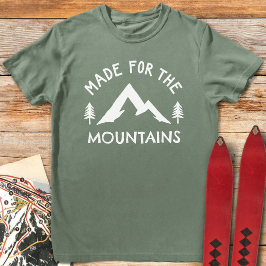 Made For the Mountains T-Shirt