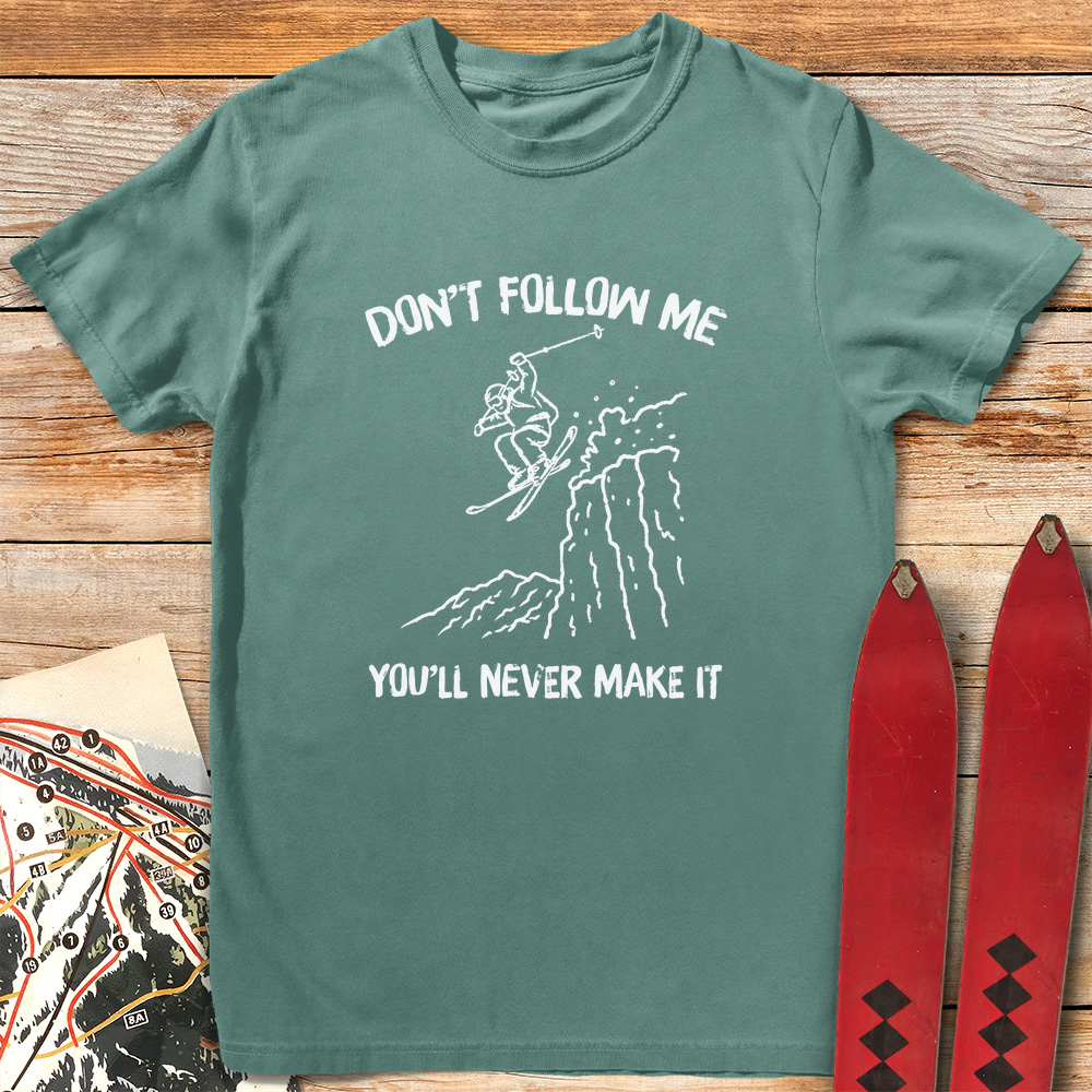 You'll Never Make It