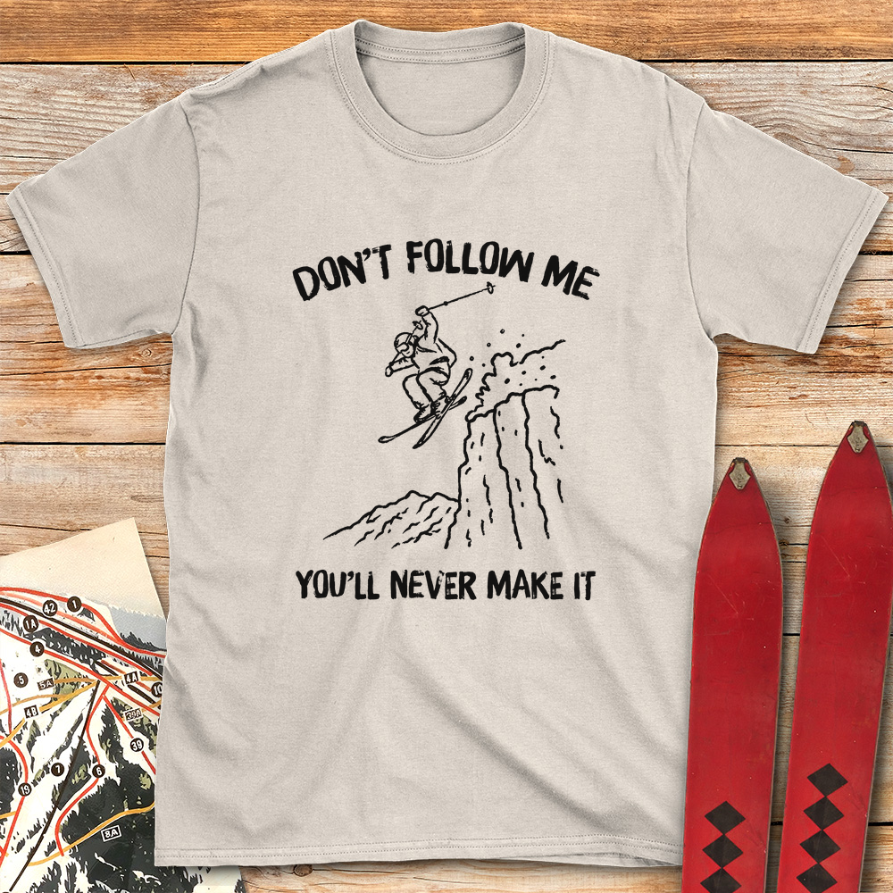 You'll Never Make It