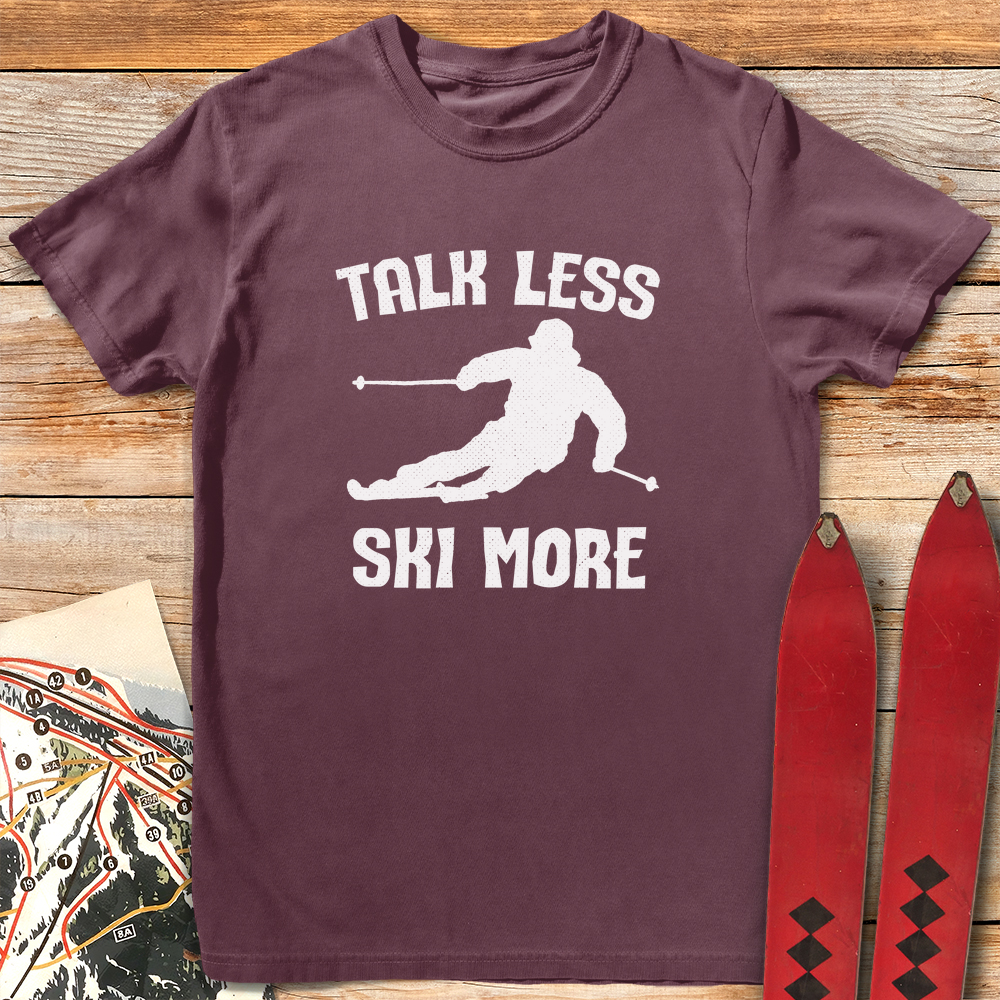 Talk Less Ski More
