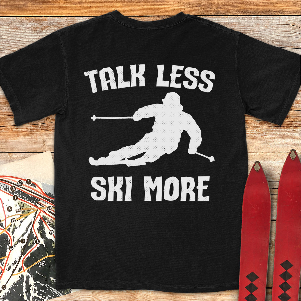 Talk Less Ski More
