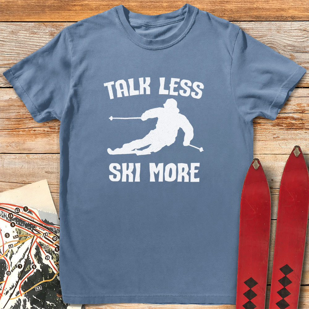 Talk Less Ski More