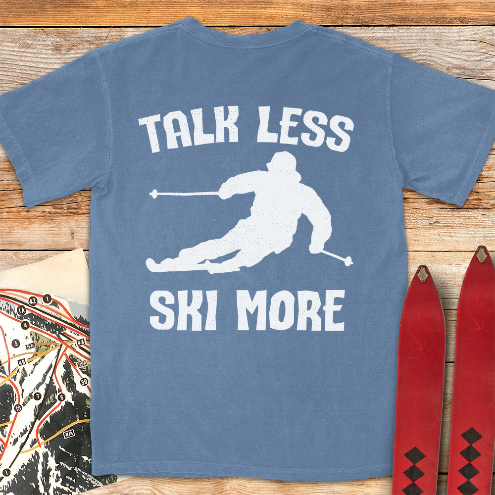 Talk Less Ski More