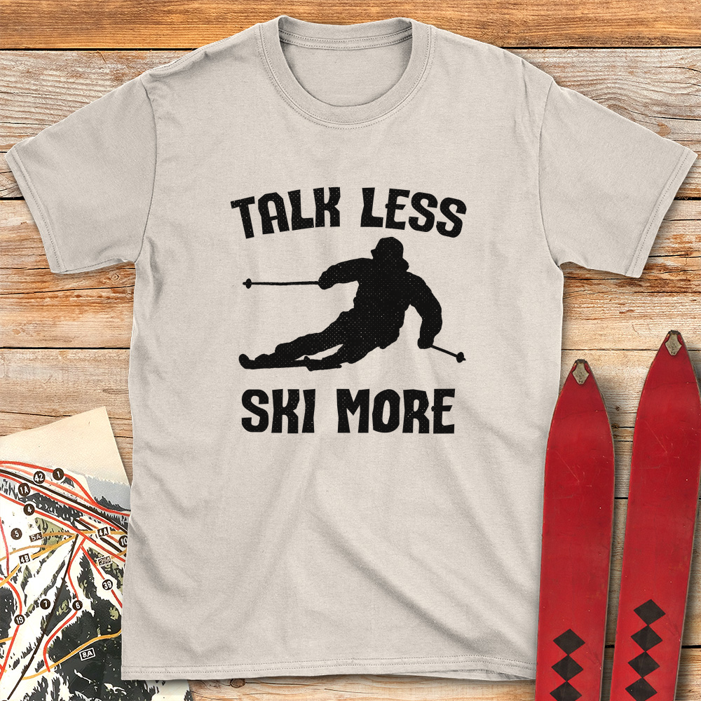 Talk Less Ski More
