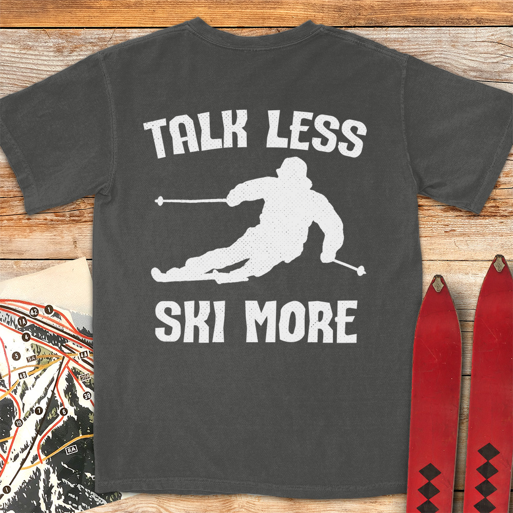 Talk Less Ski More