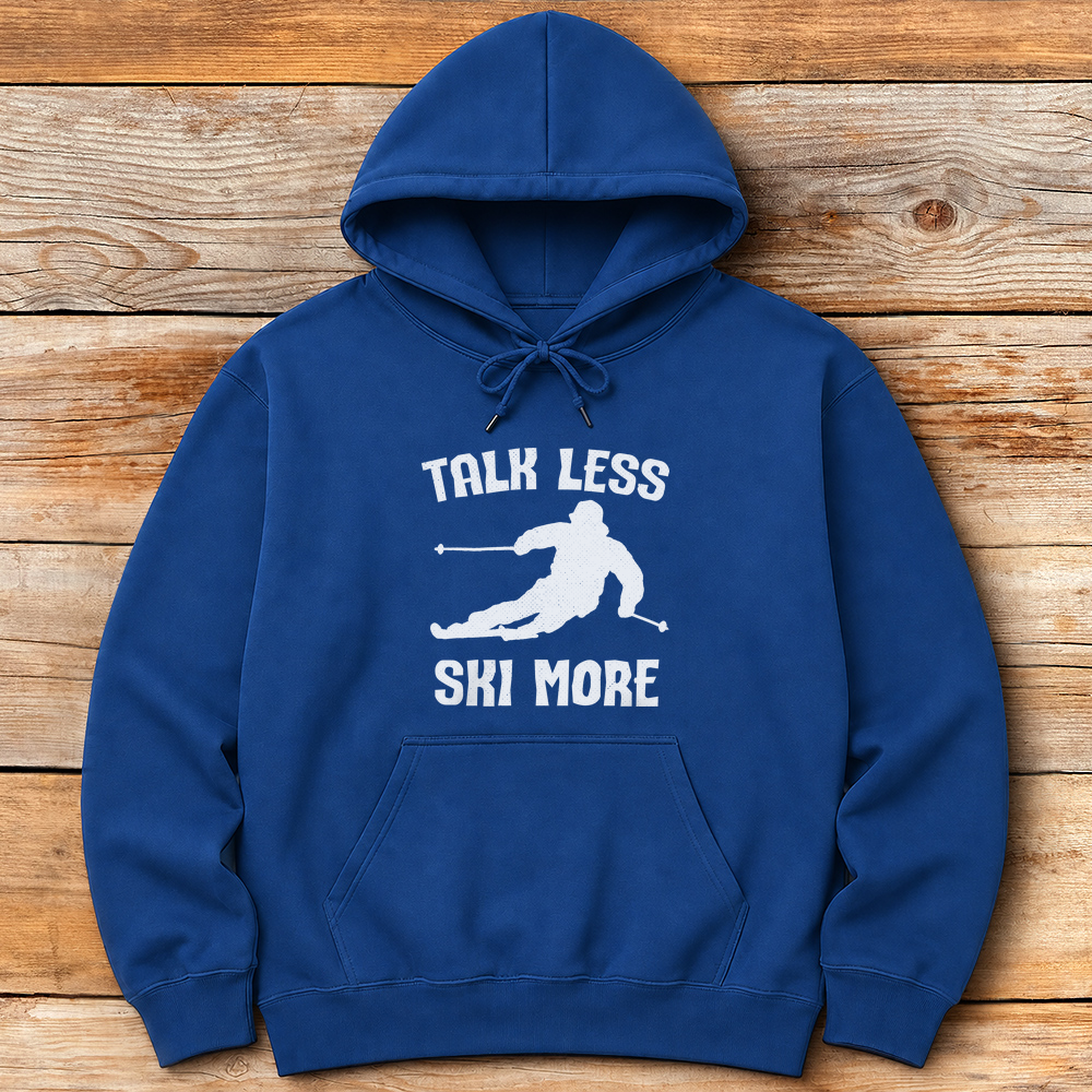 Talk Less Ski More