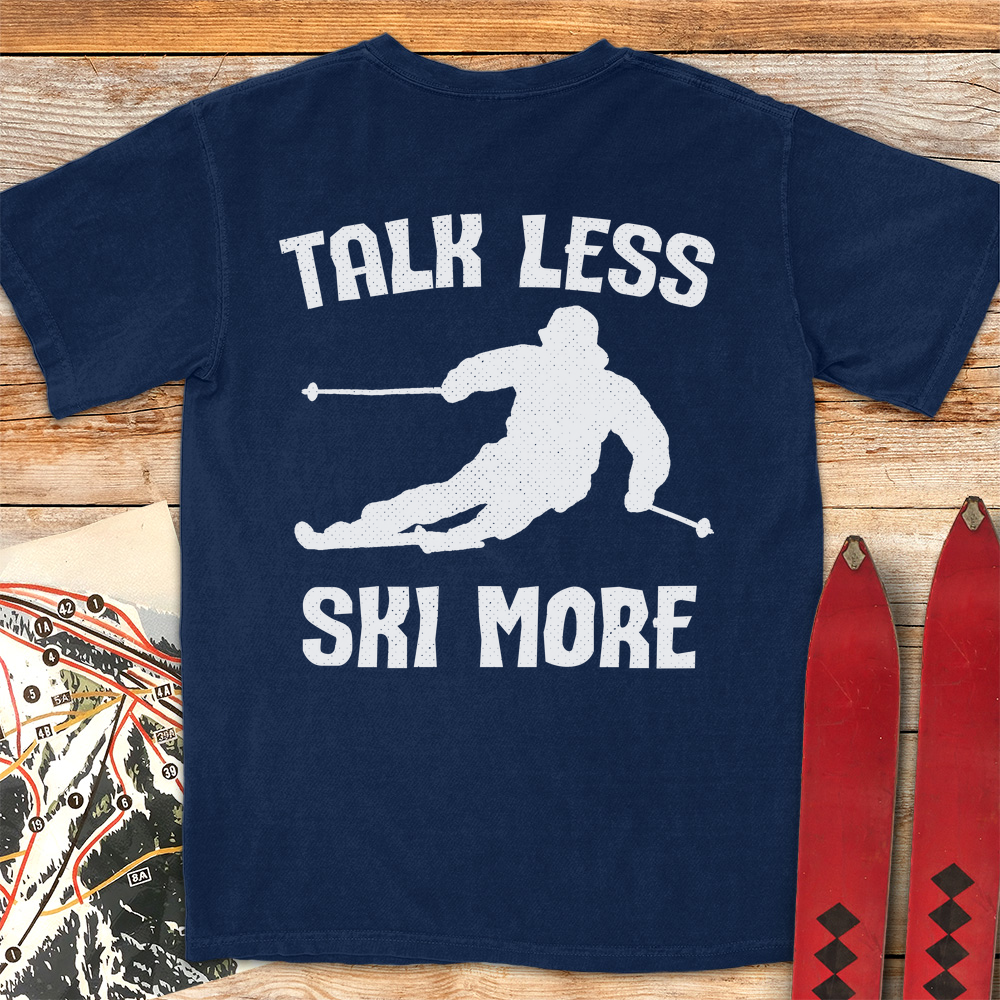 Talk Less Ski More