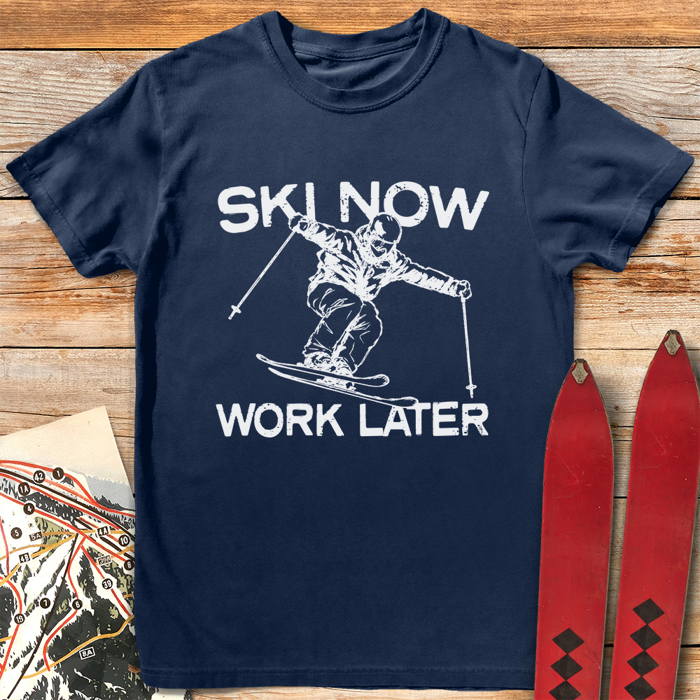 Ski Now Work Later