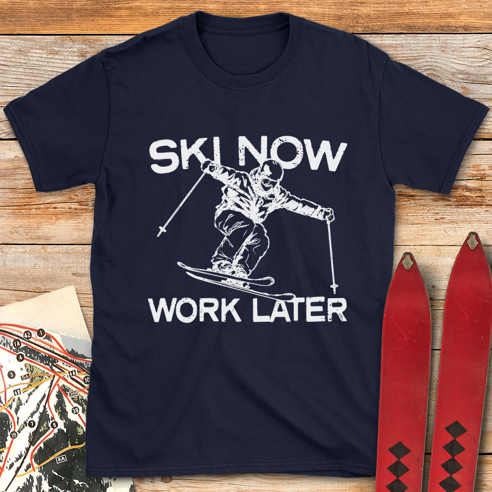 Ski Now Work Later