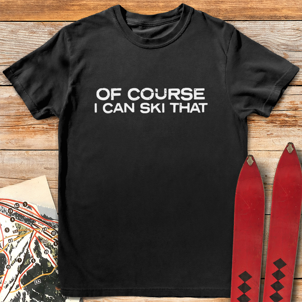 Of Course I Can Ski