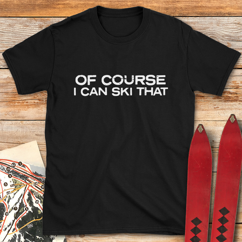 Of Course I Can Ski