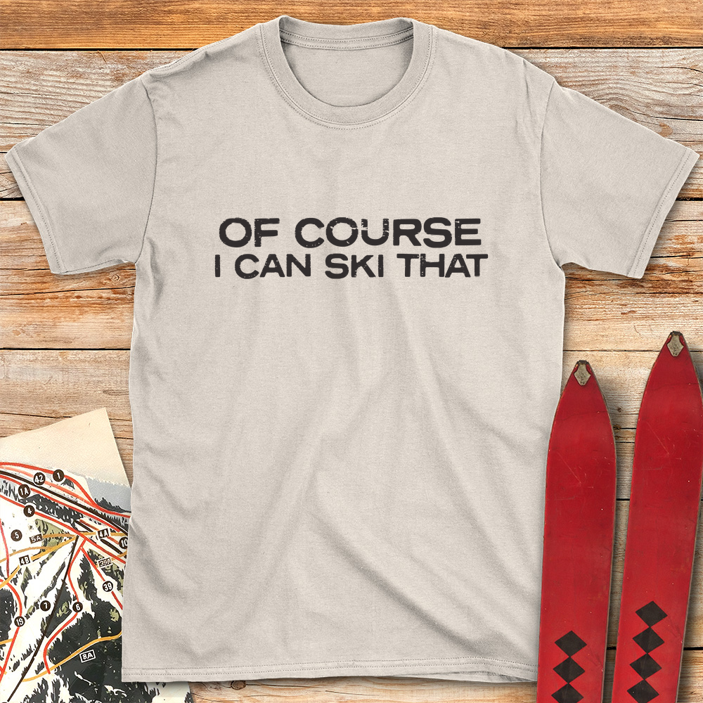 Of Course I Can Ski
