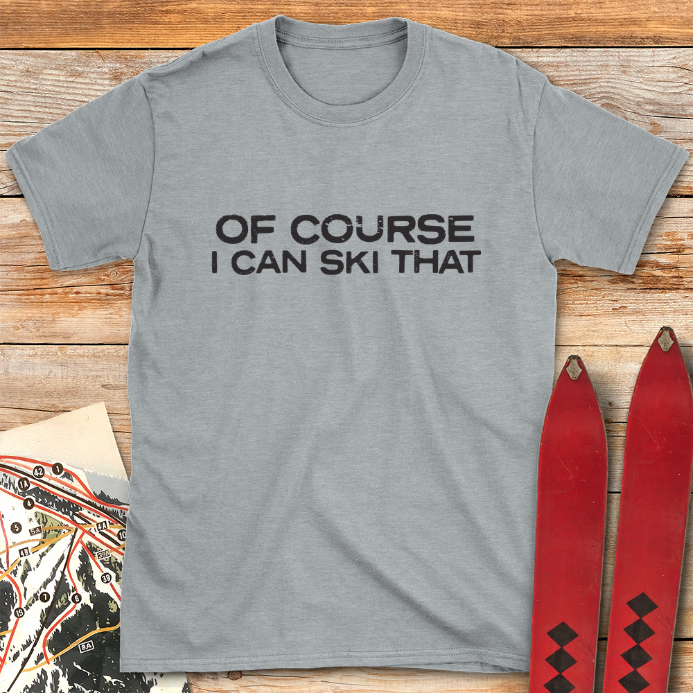 Of Course I Can Ski