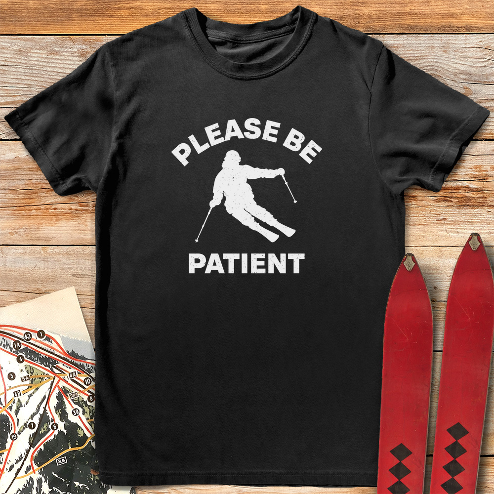 Please Be Patient