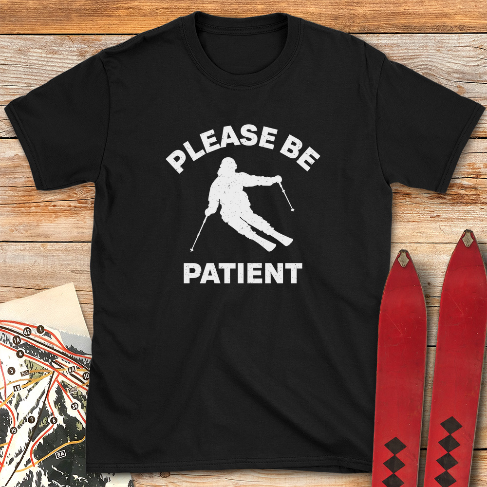 Please Be Patient