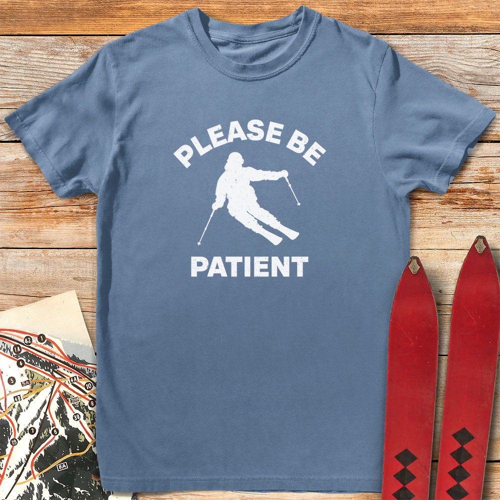 Please Be Patient