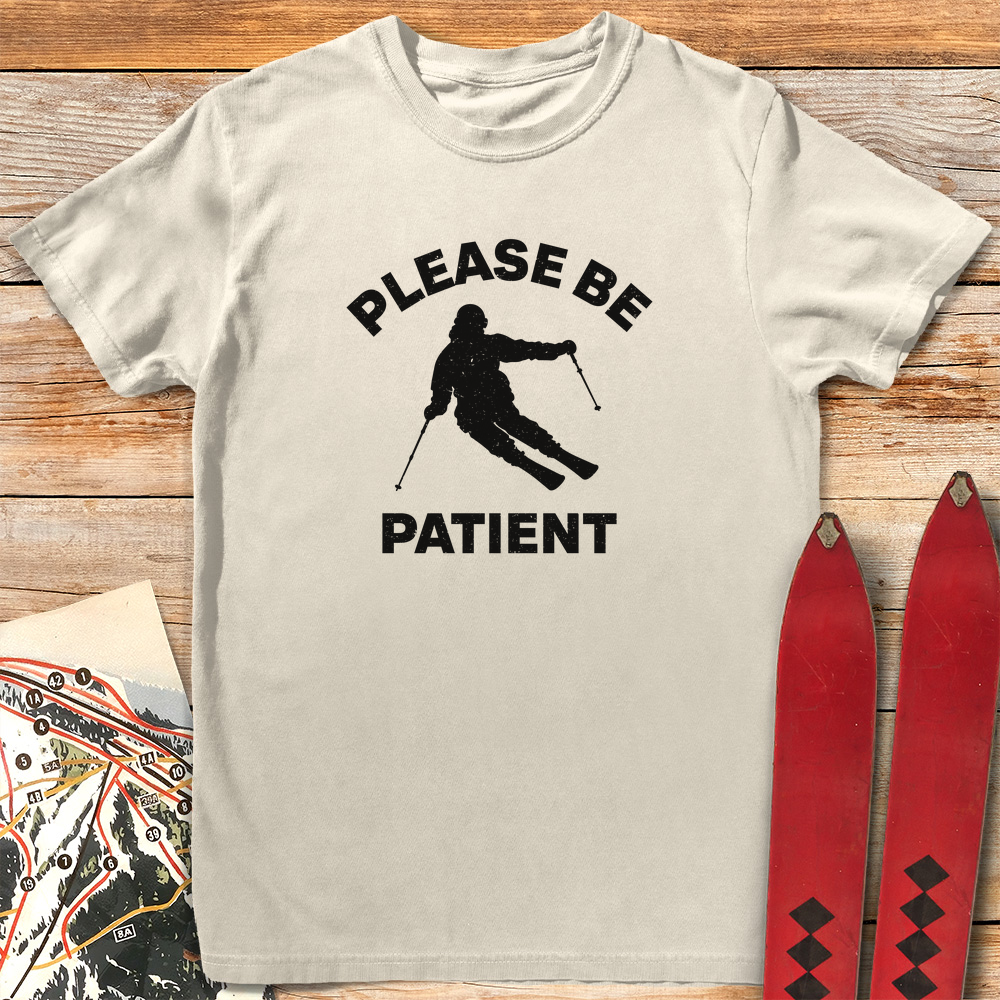 Please Be Patient