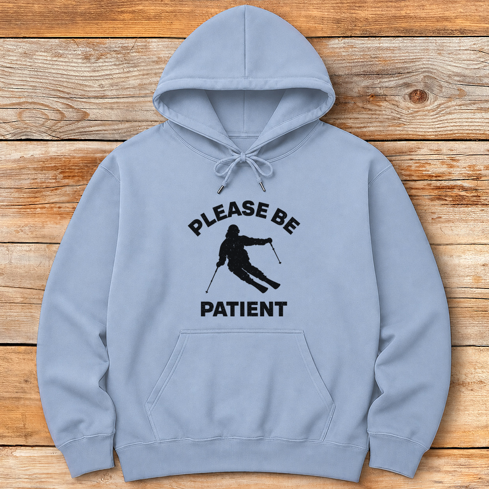 Please Be Patient