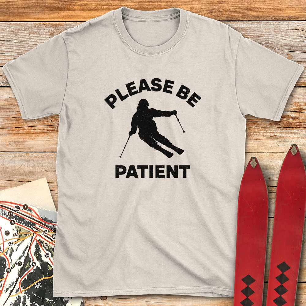 Please Be Patient