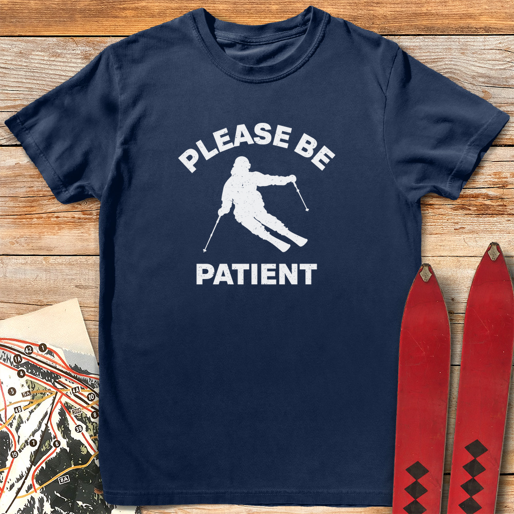Please Be Patient