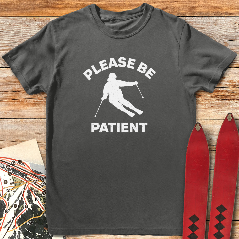 Please Be Patient