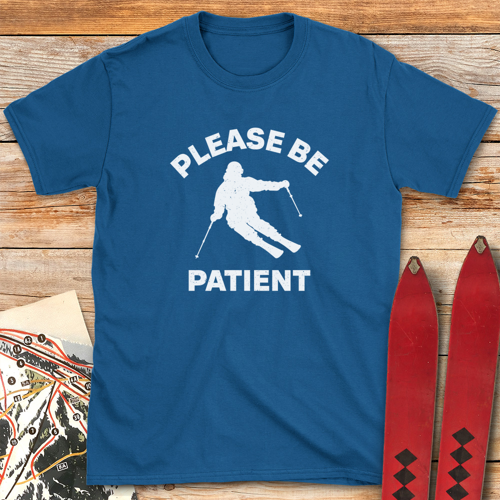 Please Be Patient