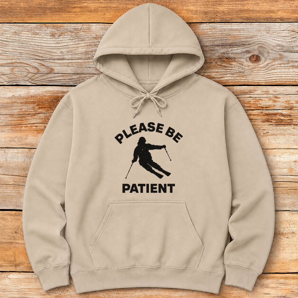 Please Be Patient