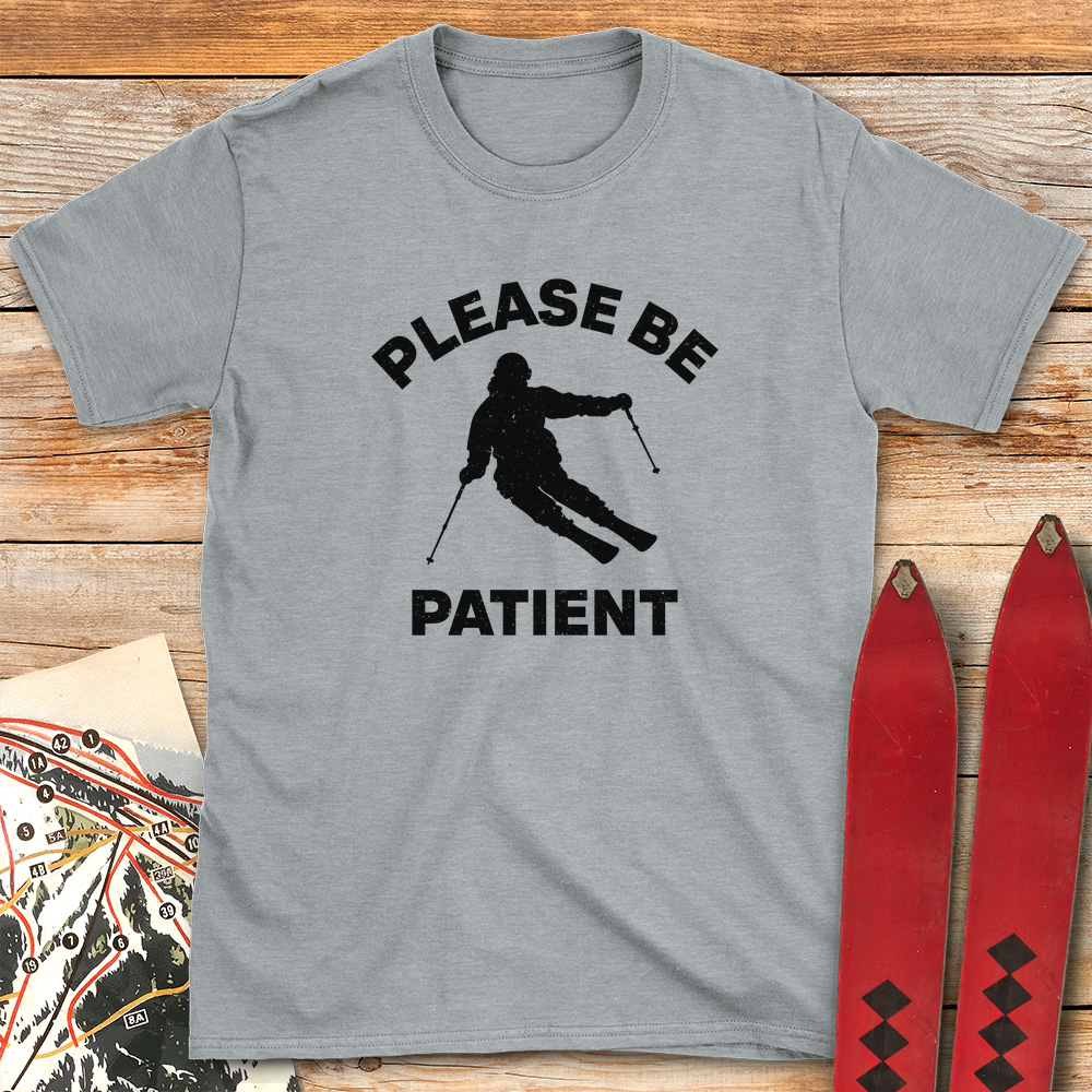 Please Be Patient