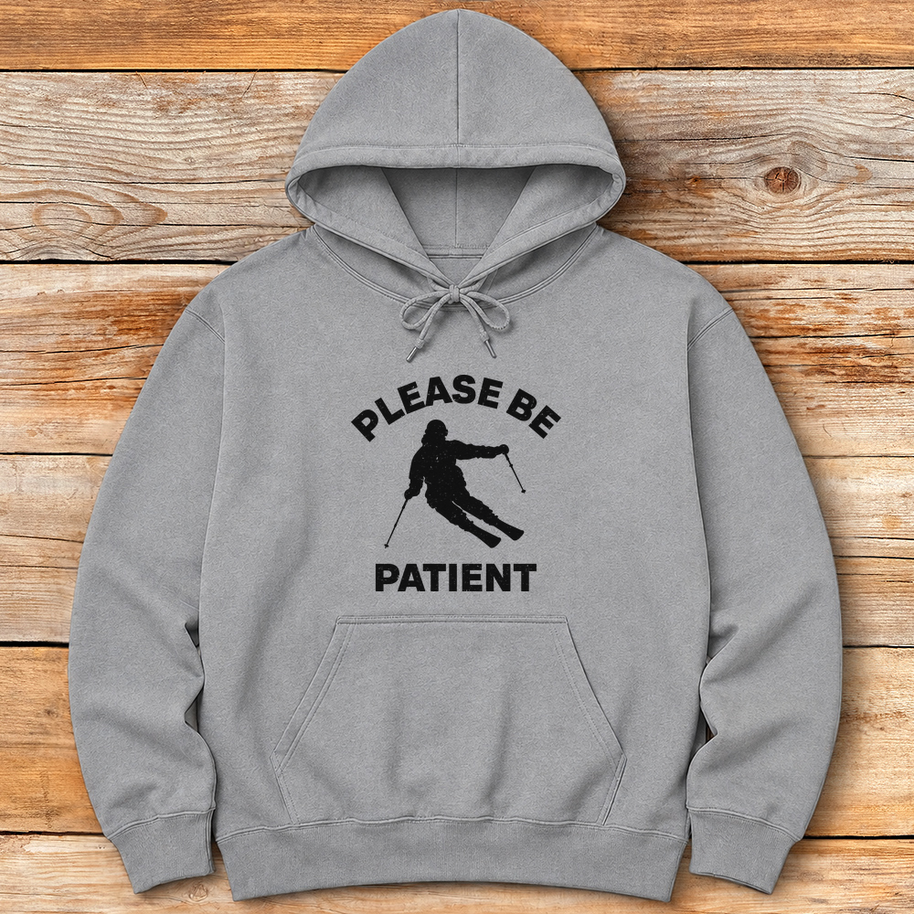 Please Be Patient