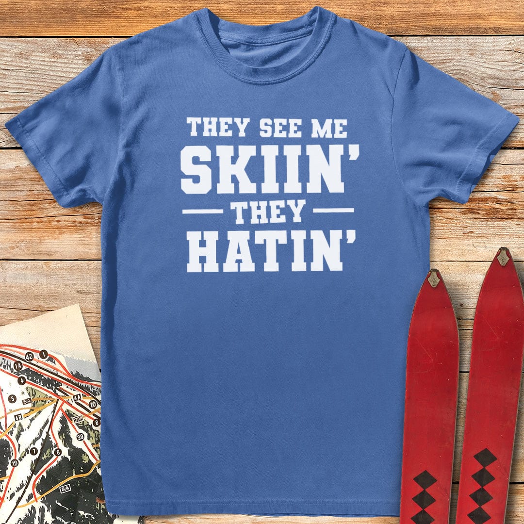 They Hatin' T-Shirt