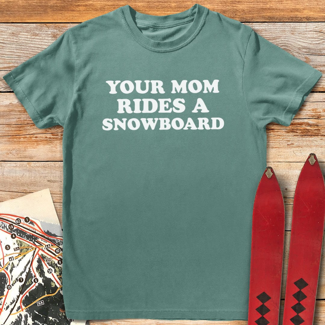 Your Mom Snowboards T-Shirt