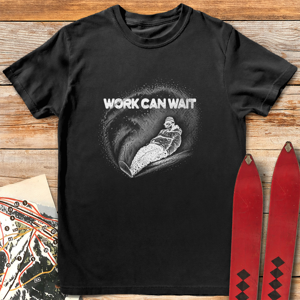 Work Can Wait Snowboard