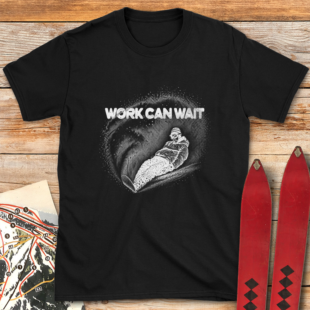 Work Can Wait Snowboard
