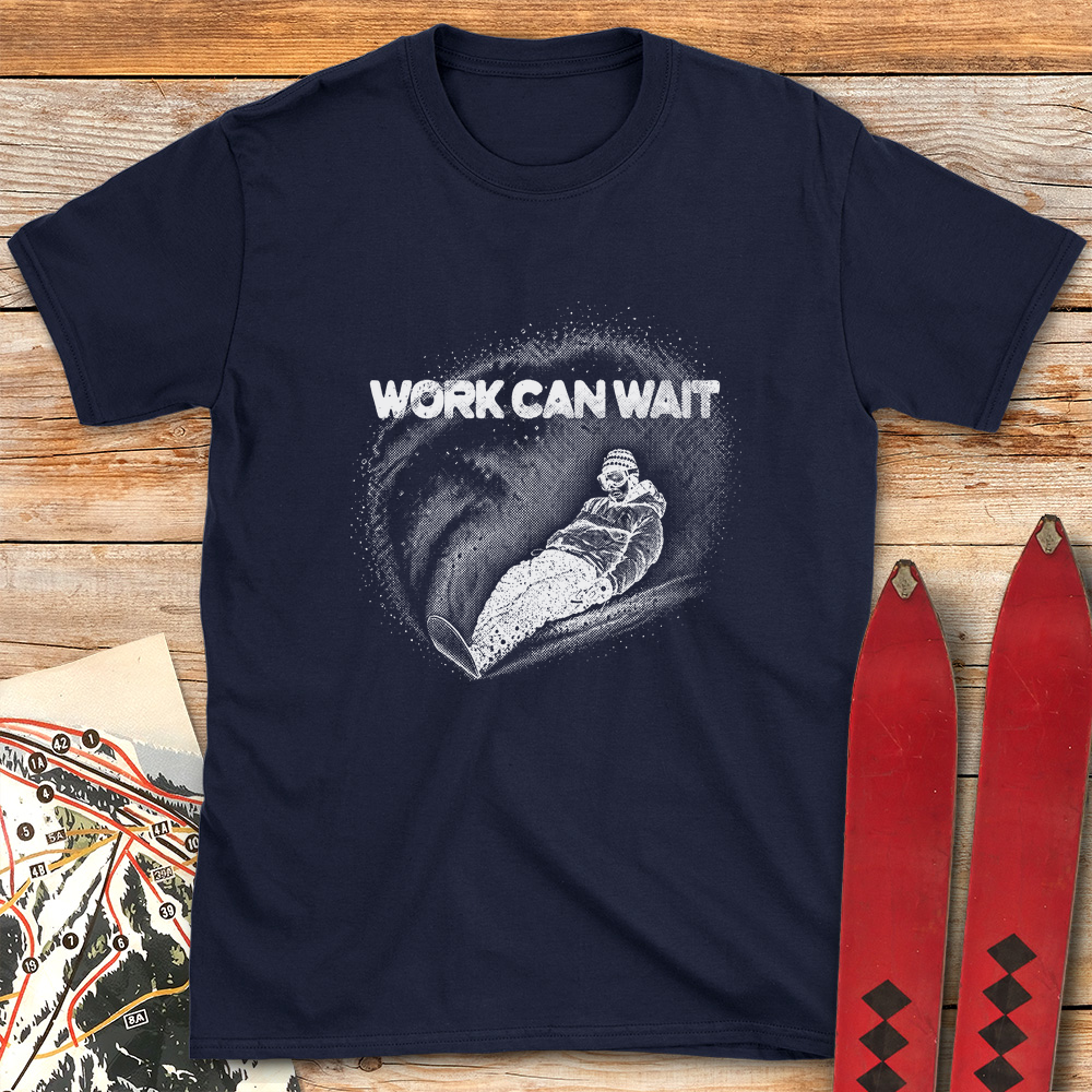 Work Can Wait Snowboard