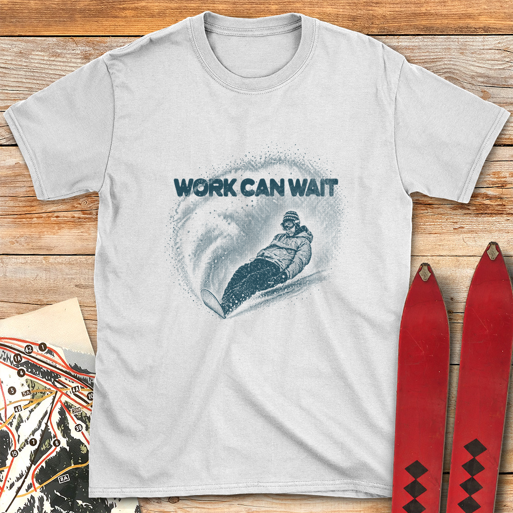 Work Can Wait Snowboard
