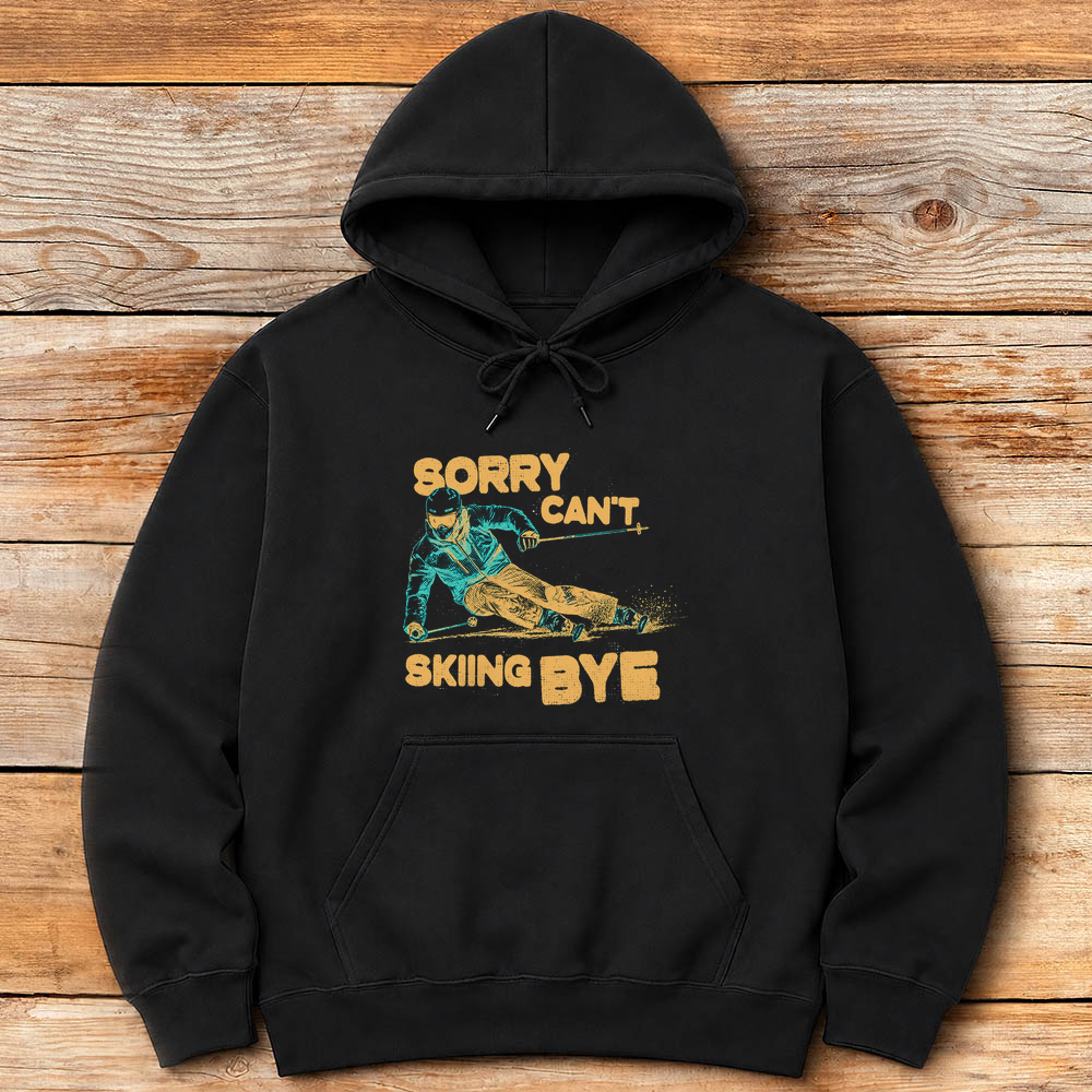 Sorry Can't Skiing Bye