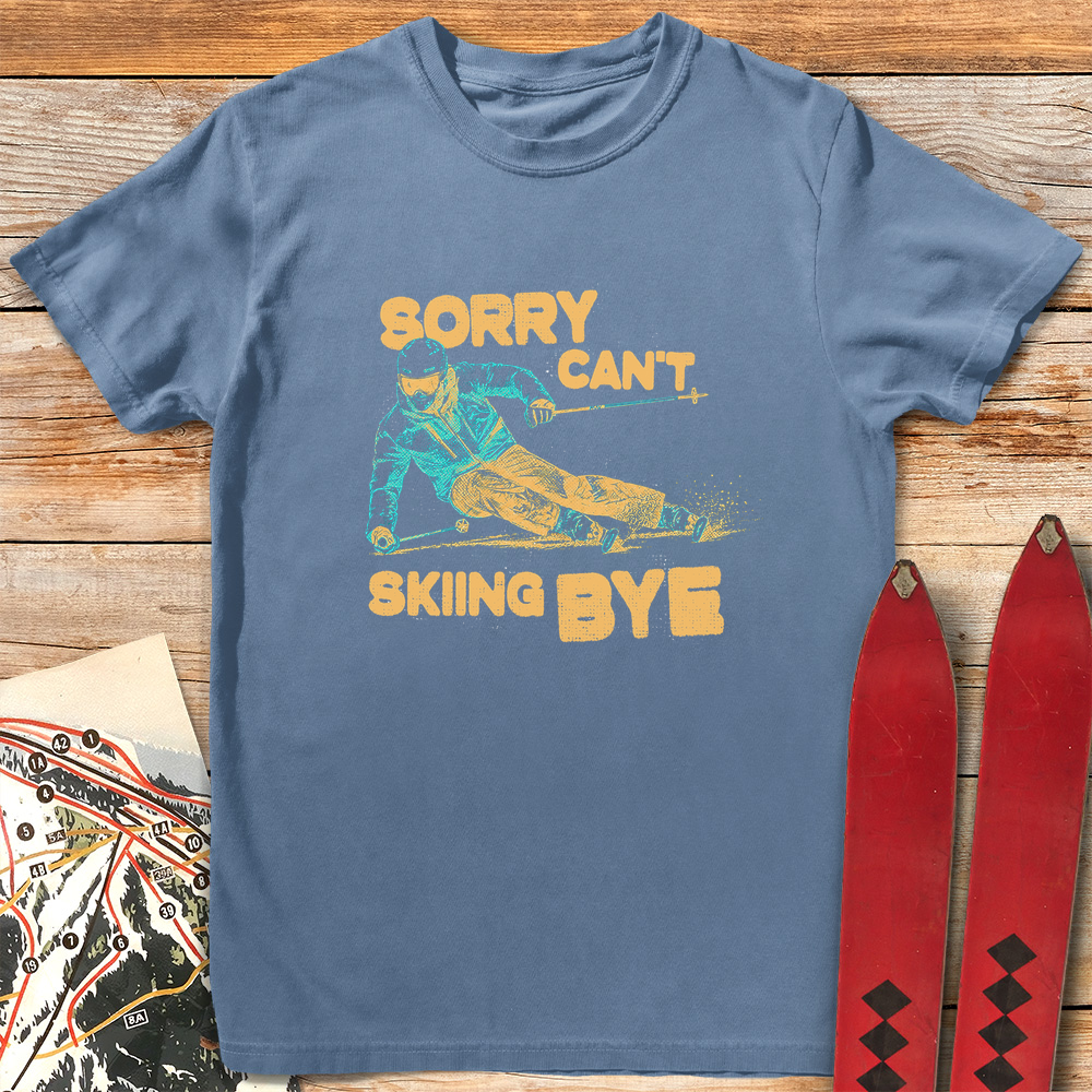 Sorry Can't Skiing Bye