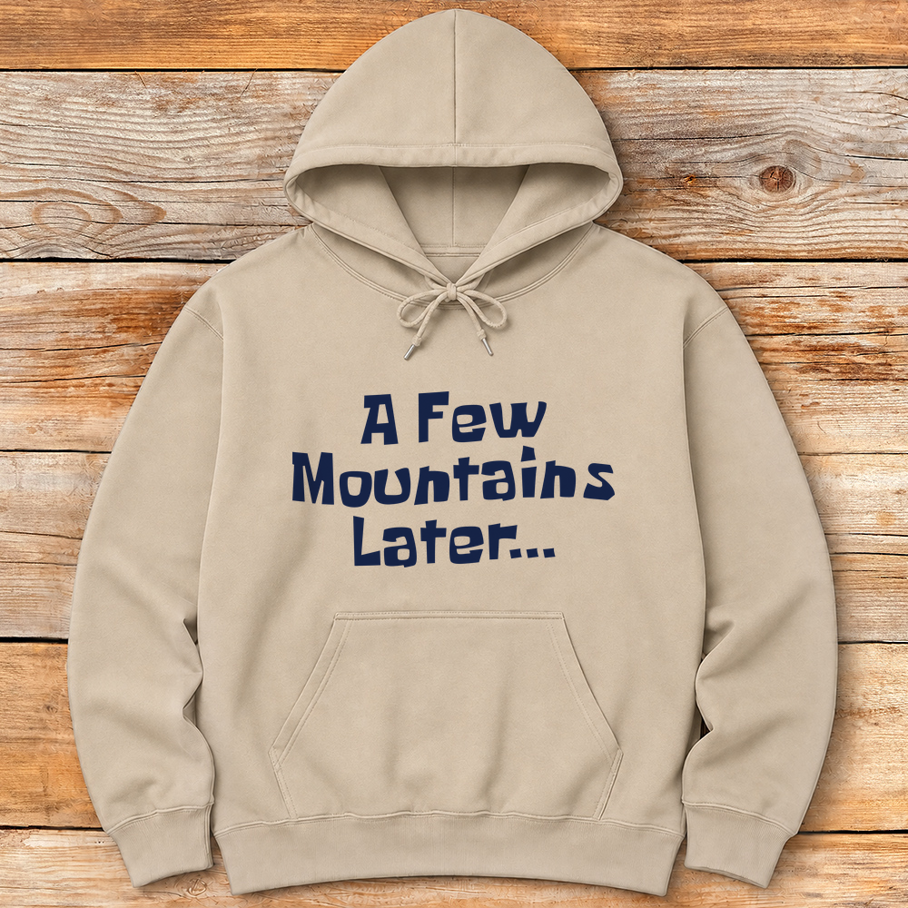 A Few Mountains Later....