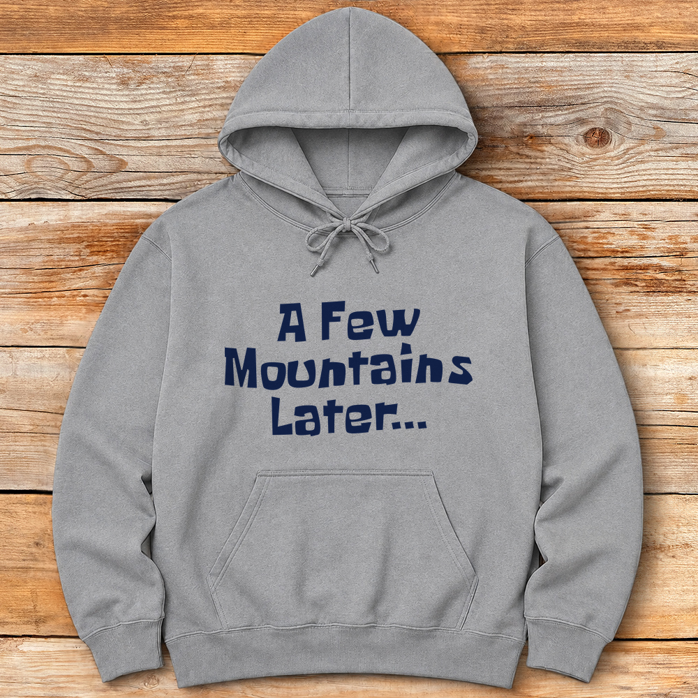 A Few Mountains Later....