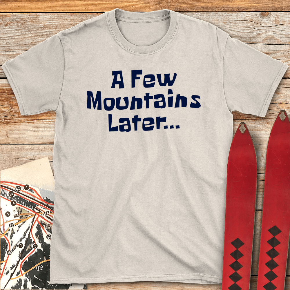 A Few Mountains Later