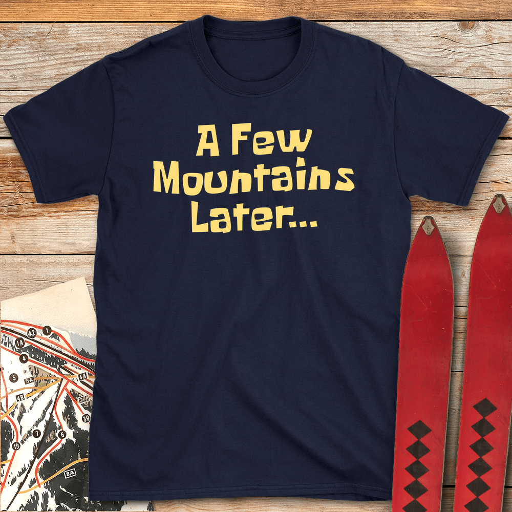 A Few Mountains Later