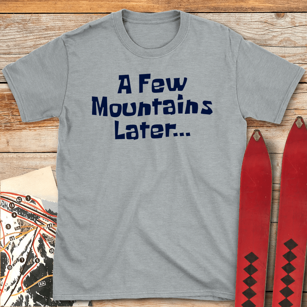 A Few Mountains Later