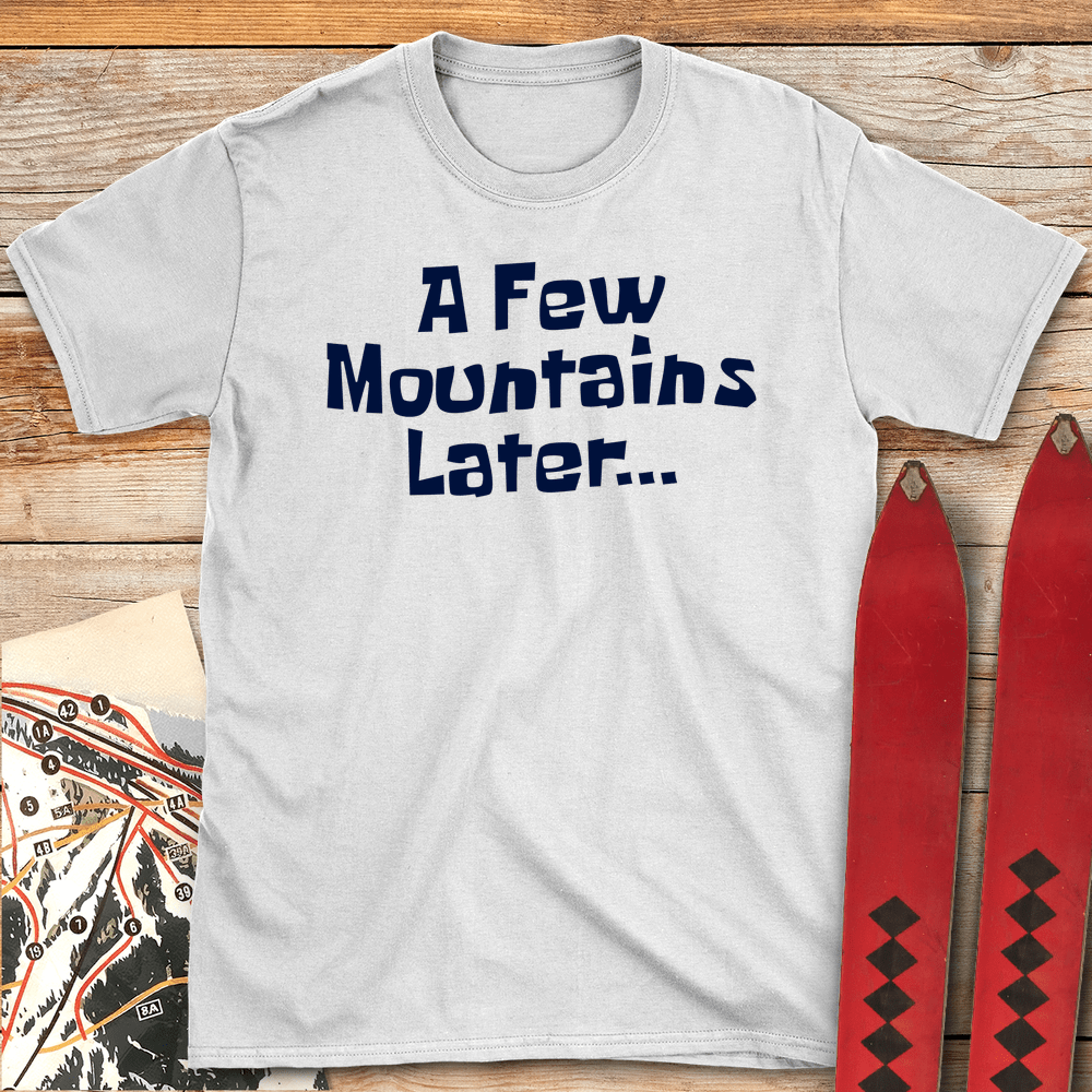 A Few Mountains Later