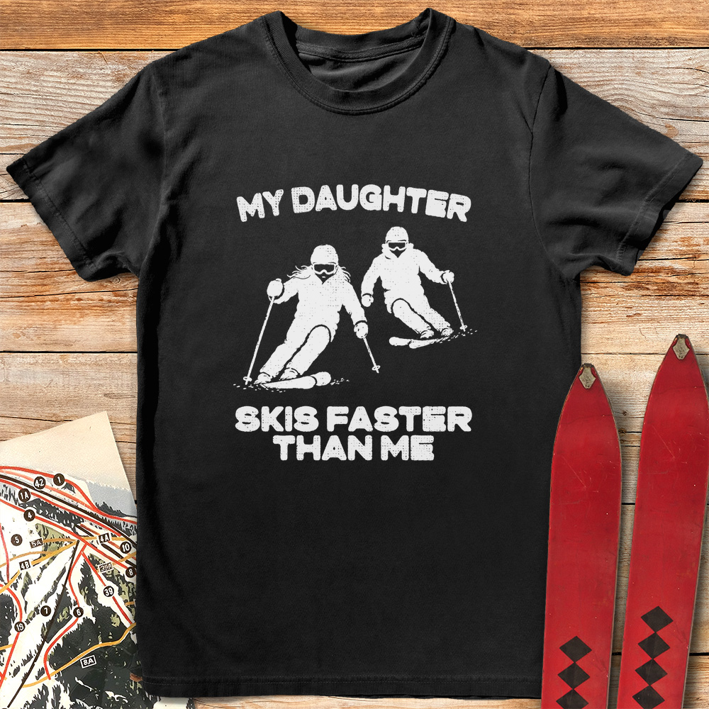 Daughter Skis Faster Graphic