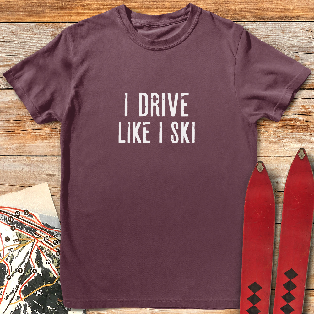 I Drive Like I Ski