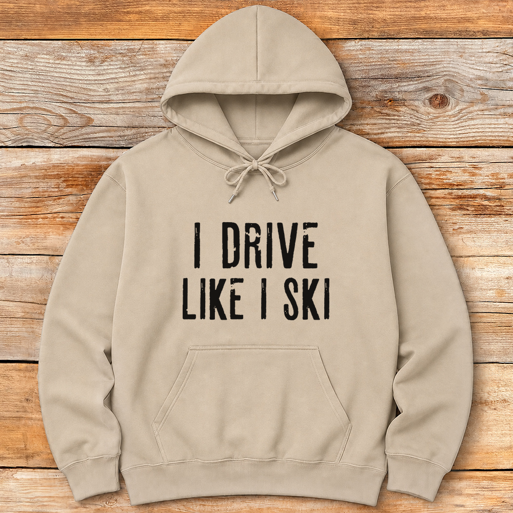 I Drive Like I Ski