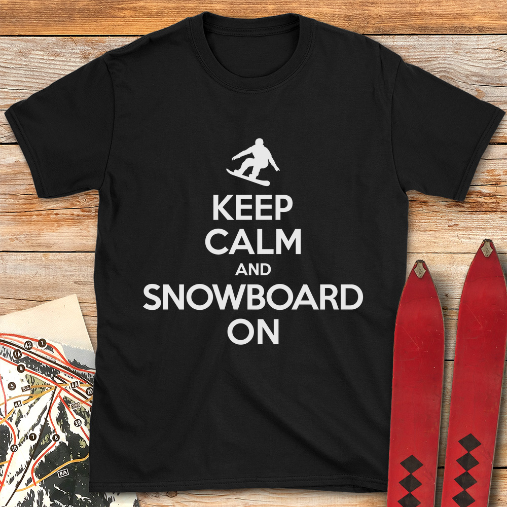 Keep Calm And Snowboard