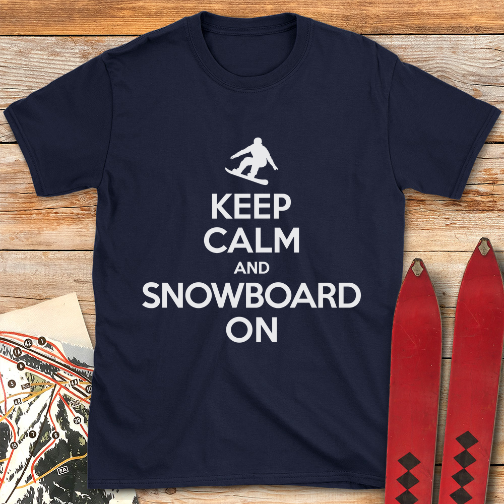 Keep Calm And Snowboard