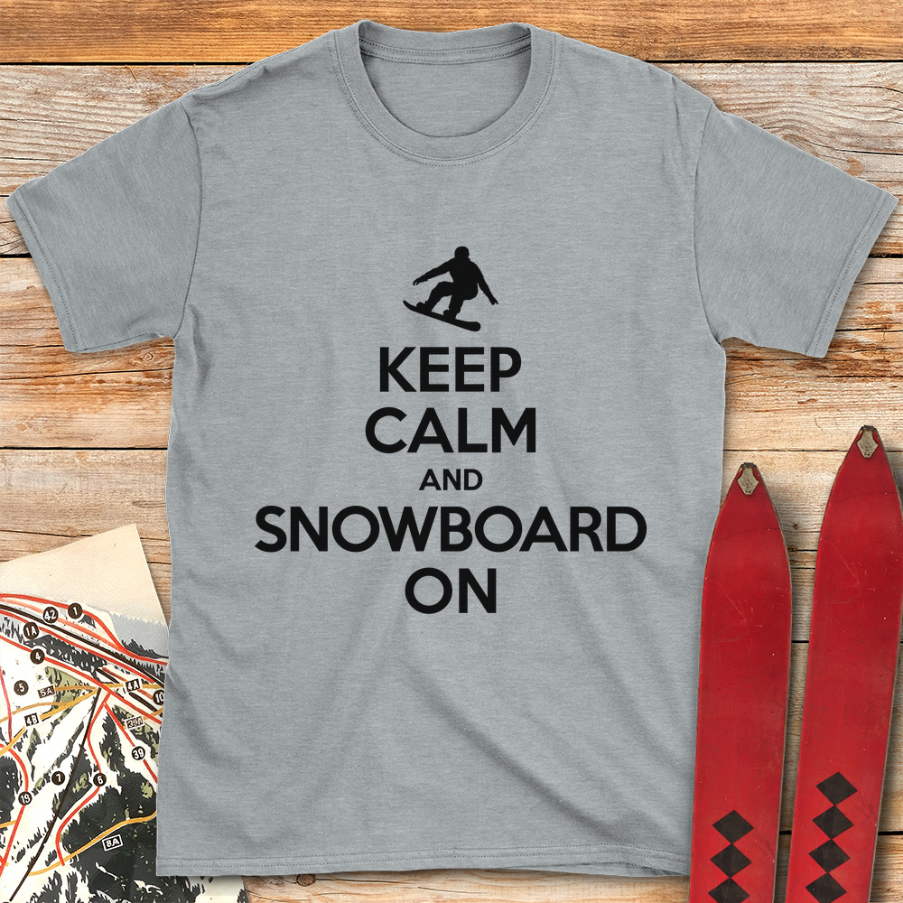 Keep Calm And Snowboard