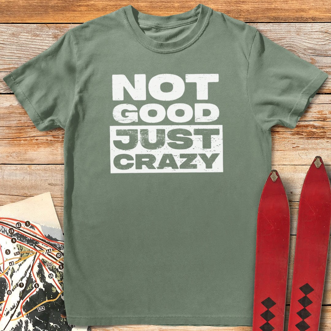 Just Crazy T-Shirt